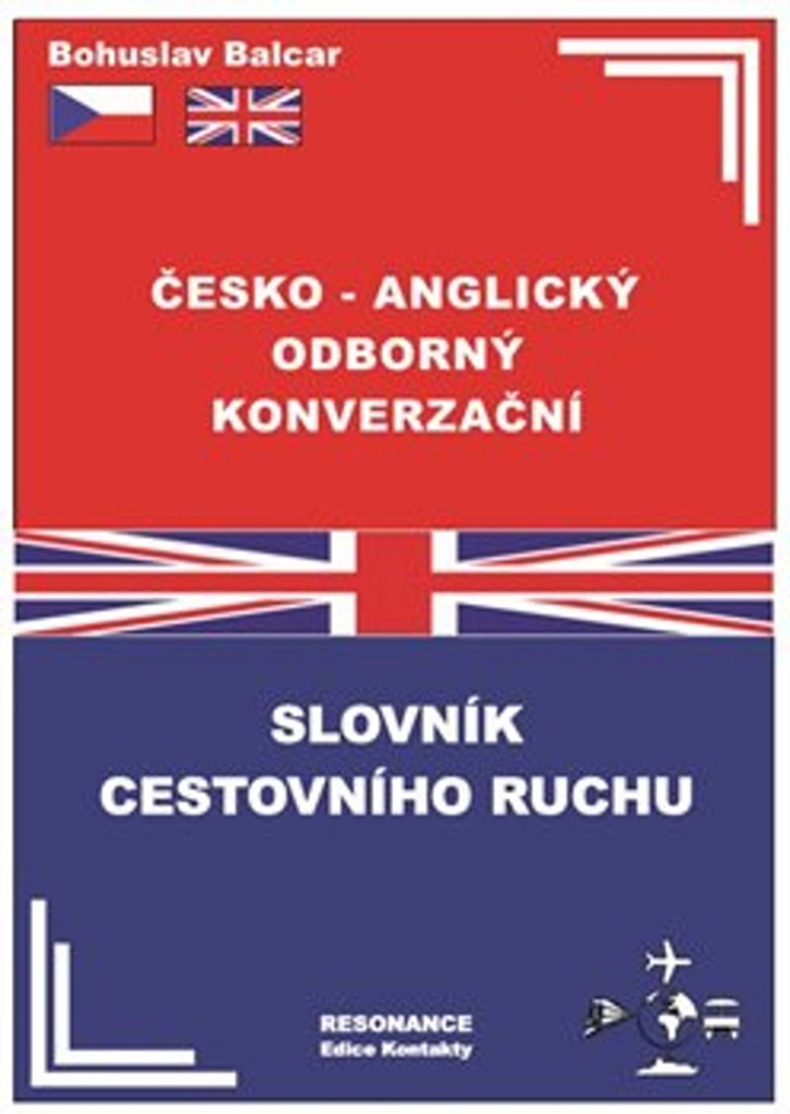 Česko – anglický odborný konverzační slovník cestovního ruchu - Bohuslav Balcar