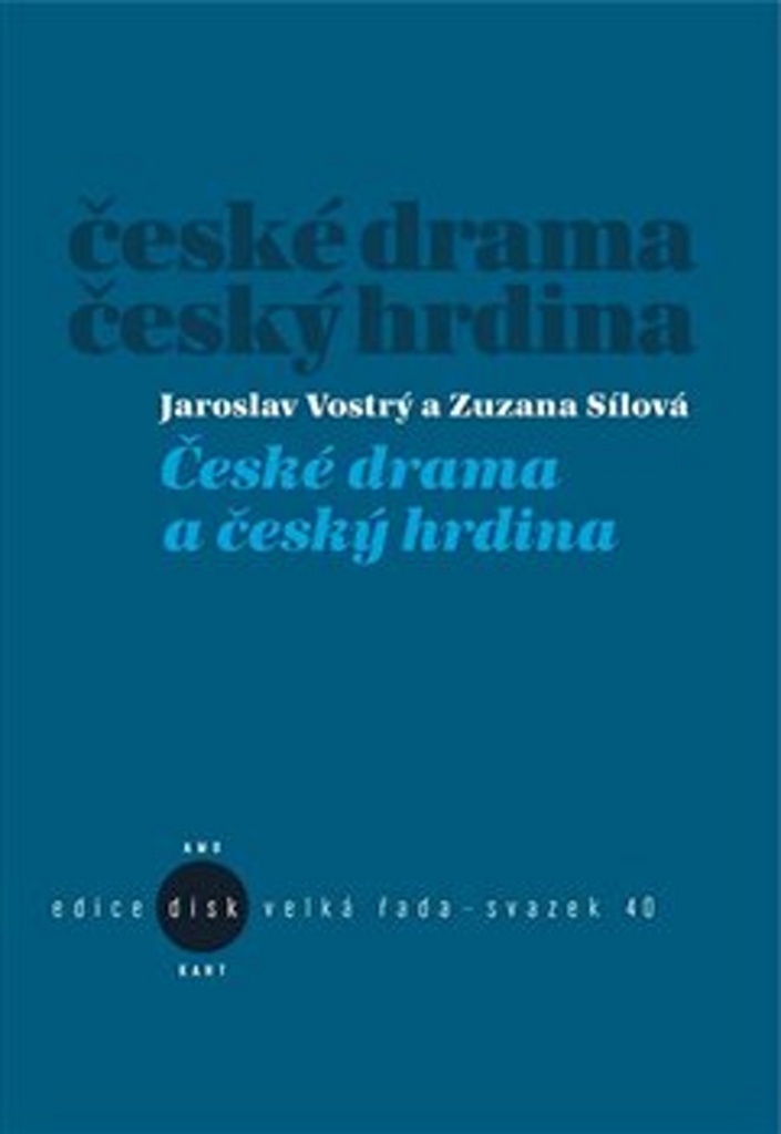 České drama a český hrdina - Jaroslav Vostrý
