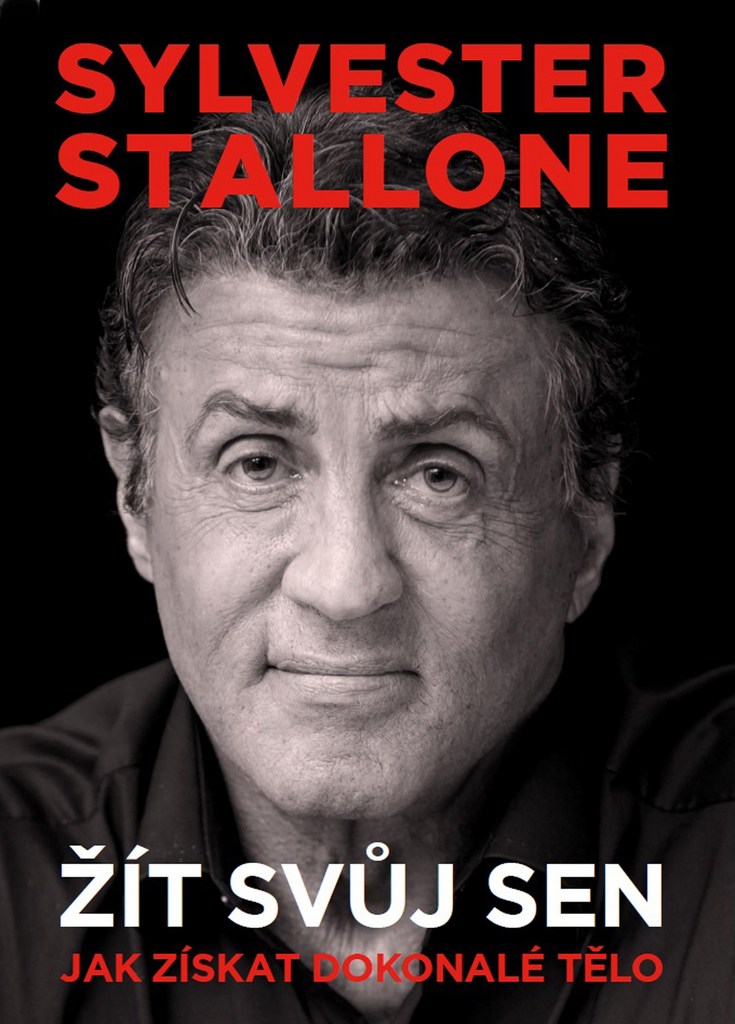 Sylvester Stallone Žít svůj sen - Sylvester Stallone