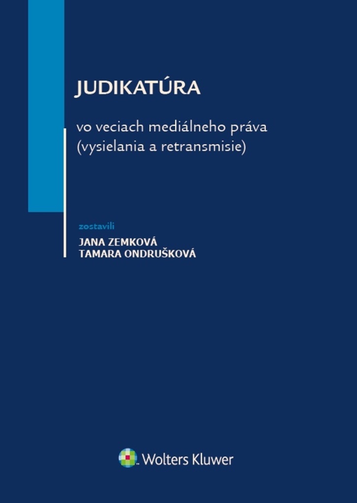 Judikatúra vo veciach mediálneho práva (vysielania a retransmisie) - Jana Zemková