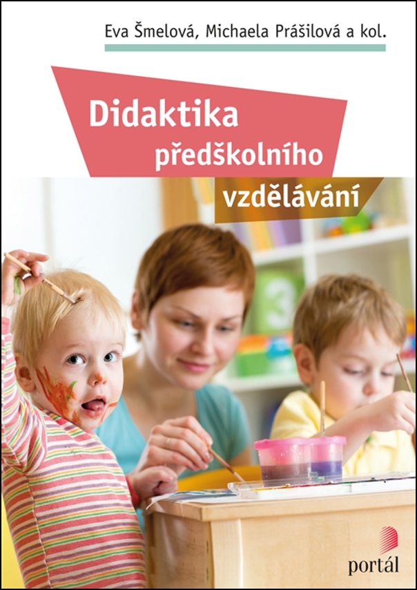 Didaktika předškolního vzdělávání - Eva Šmelová