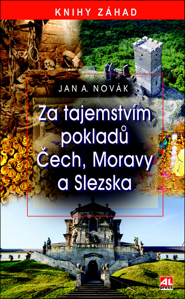 Za tajemstvím pokladů Čech, Moravy a Slezska - Jan A. Novák
