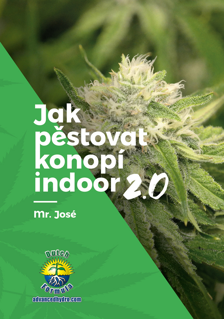 Jak pěstovat konopí indoor 2.0 - Mr. José