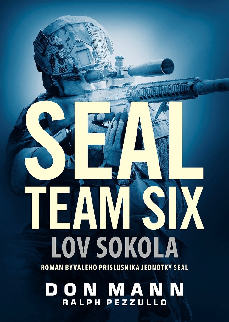 SEAL team six Lov sokola - Ralph Pezzullo