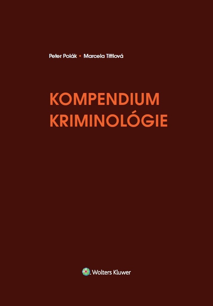 Kompendium kriminológie - Marcela Tittlová