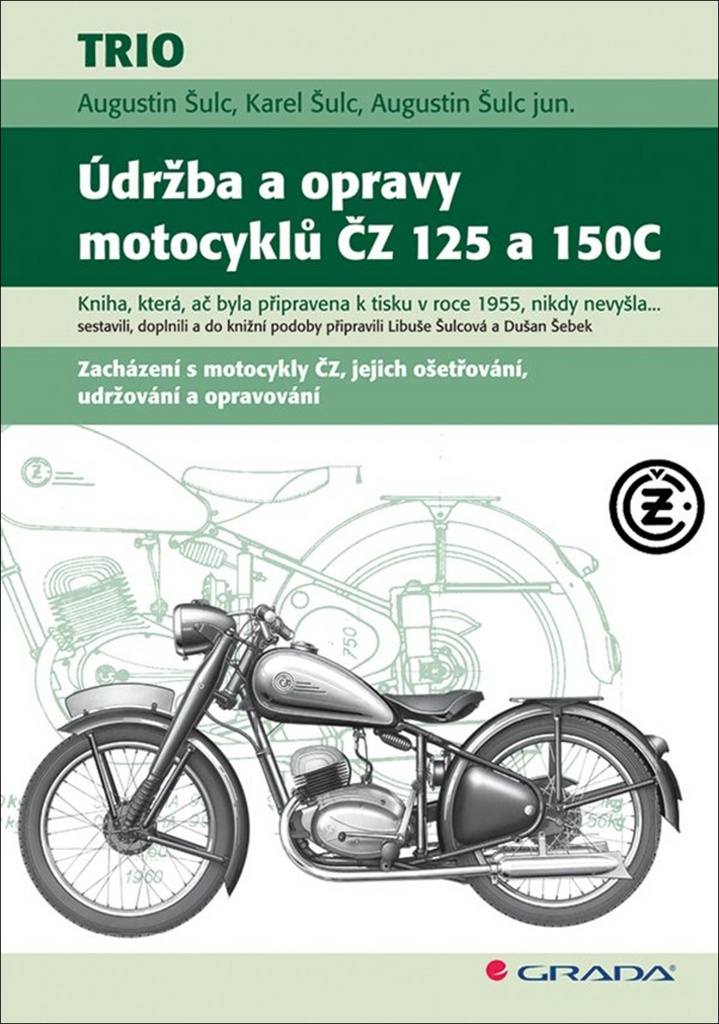 Údržba a opravy motocyklů ČZ 125 a 150C - Augustin Šulc