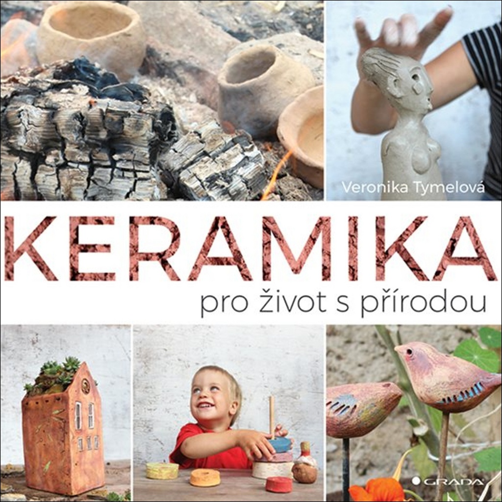 Keramika pro život s přírodou - Veronika Tymelová