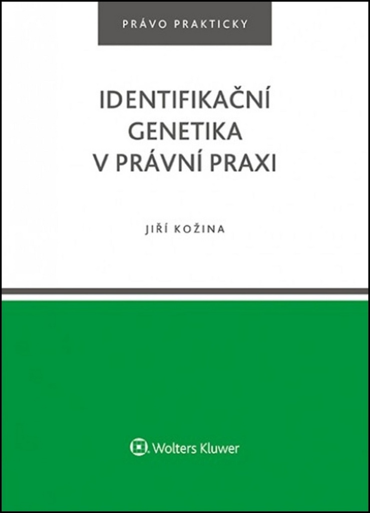 Identifikační genetika v právní praxi - Jiří Kožina