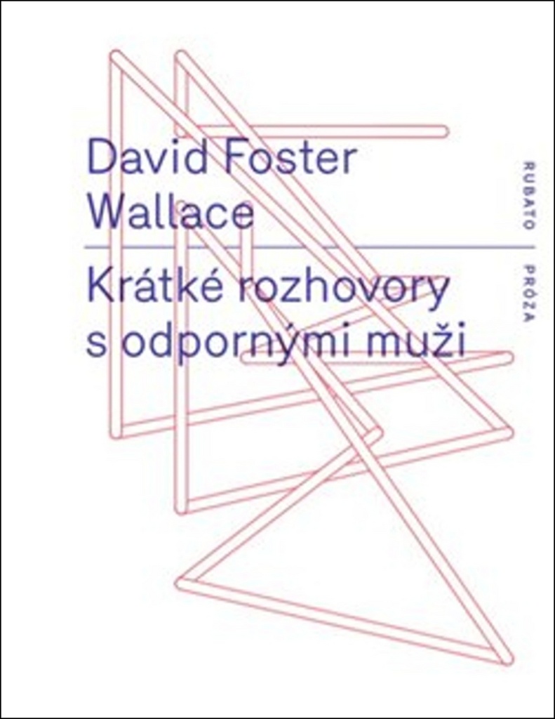 Krátké rozhovory s odpornými muži - David Foster Wallace