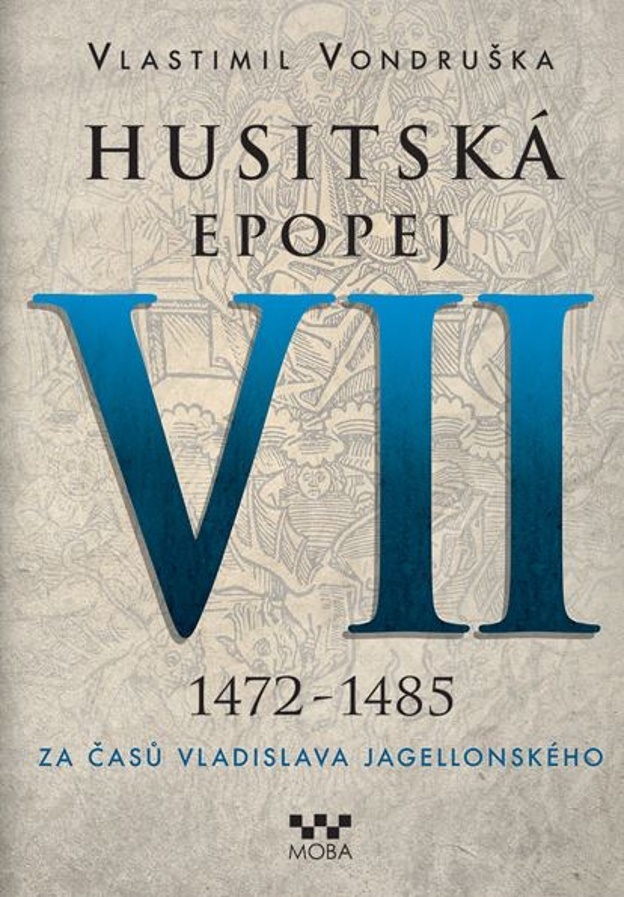 Husitská epopej VII 1472-1485 - Vlastimil Vondruška
