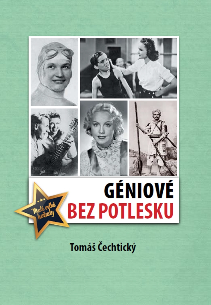 Géniové bez potlesku - Tomáš Čechtický
