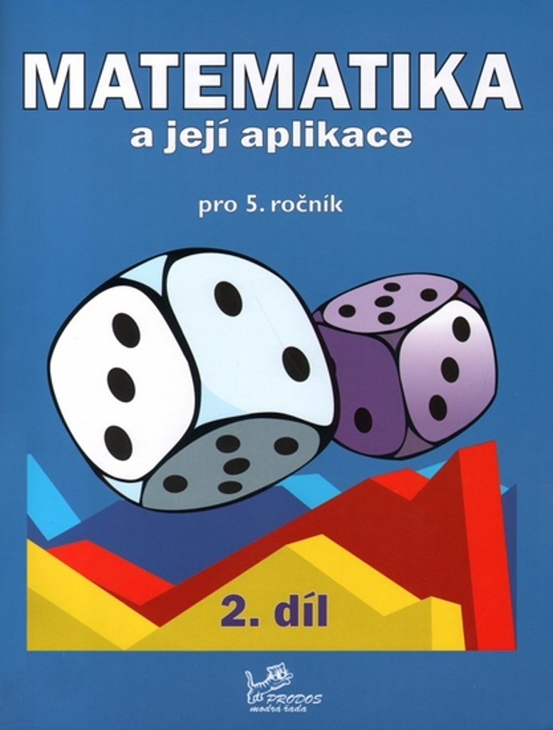 Matematika a její aplikace pro 5. ročník 2. díl - Hana Mikulenková