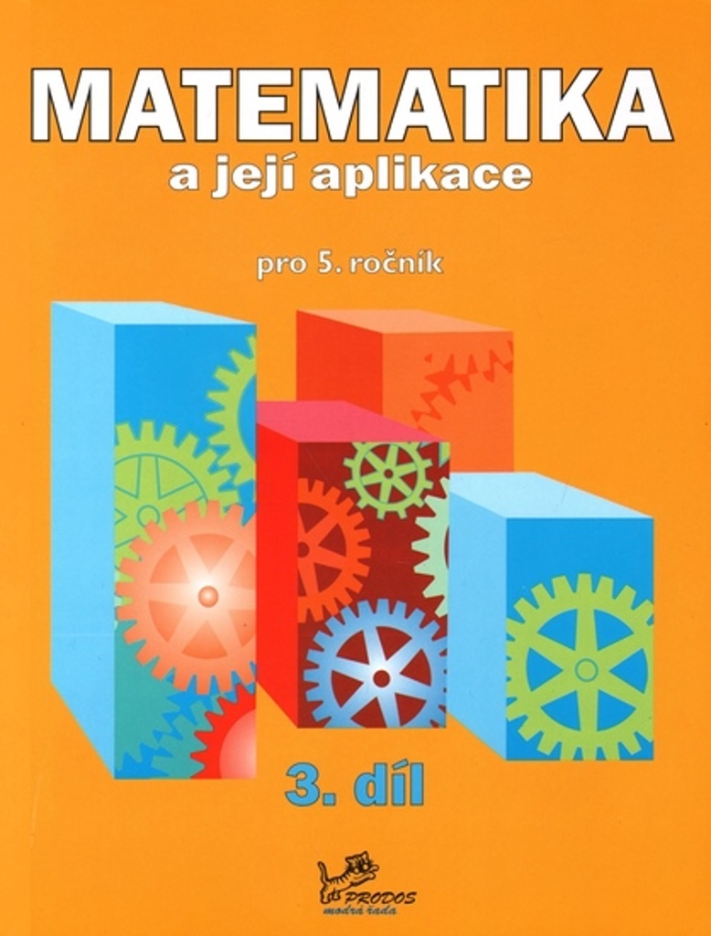 Matematika a její aplikace pro 5. ročník 3. díl - Hana Mikulenková