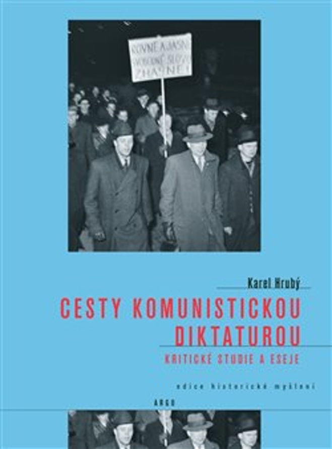Cesty komunistickou diktaturou - Karel Otto Hrubý