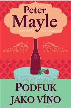 Podfuk jako víno - Peter Mayle
