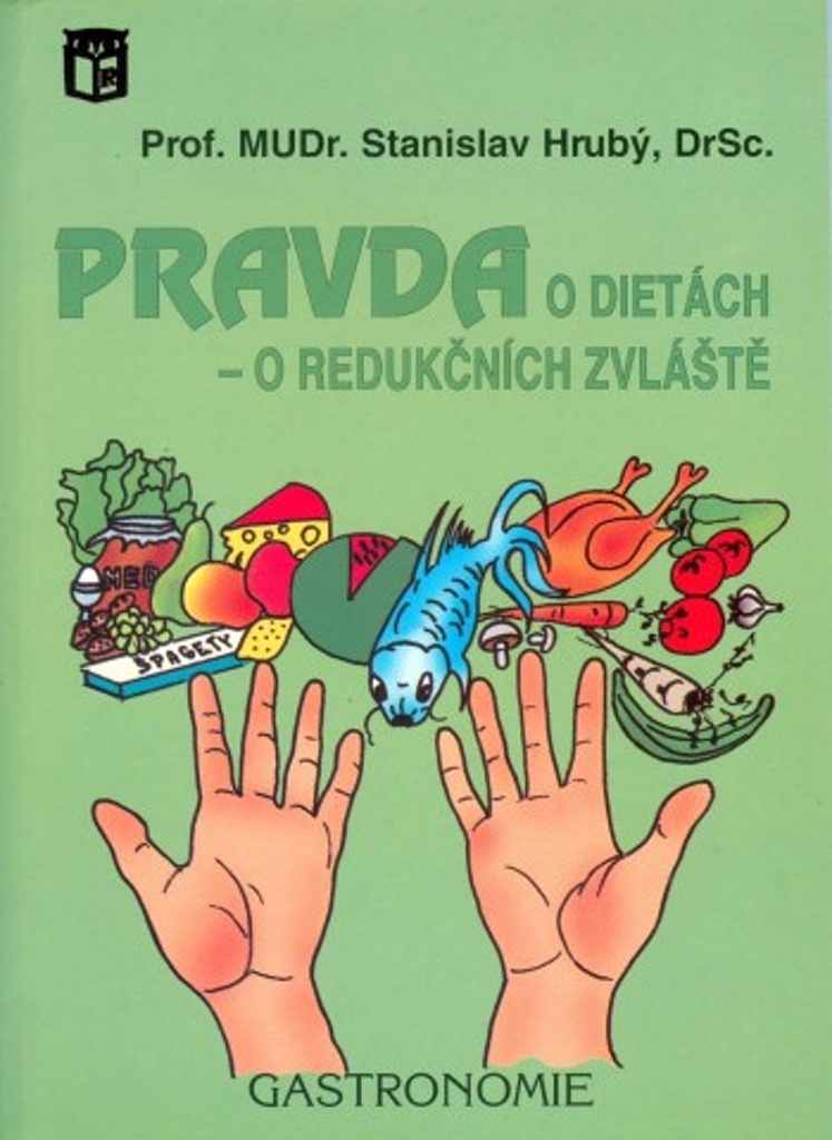 Pravda o dietách - o redučkních zvláště - Stanislav Holý