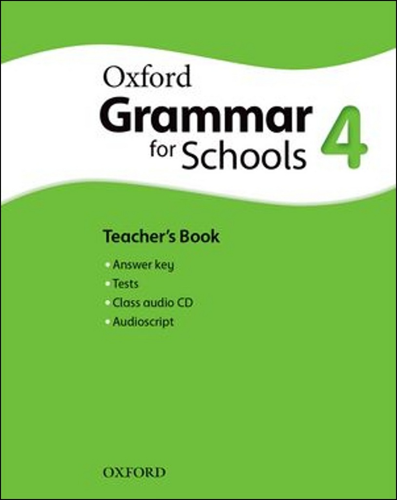 Oxford Grammar for Schools 4 Teacher´s Book with Audio CD - Martin Moore