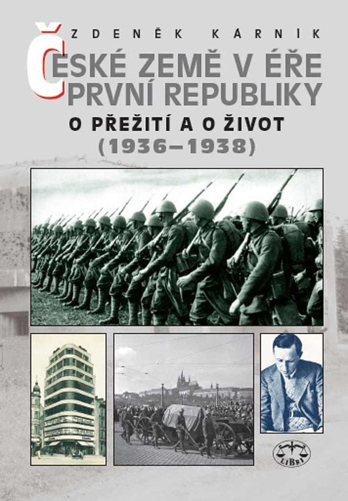 České země v éře První republiky 1936-1938 - Zdeněk Kárník