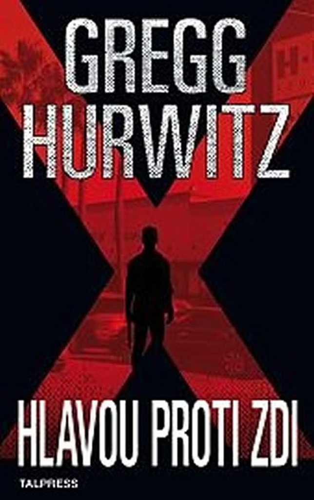 Hlavou proti zdi - Gregg Hurwitz