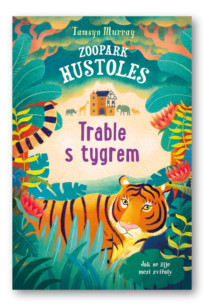 Zoopark Hustoles Trable s tygrem - Tamsyn Murray