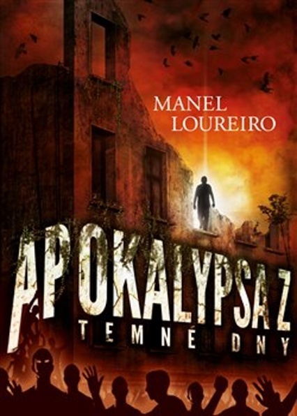Apokalypsa Z Temné dny - Manel Loureiro