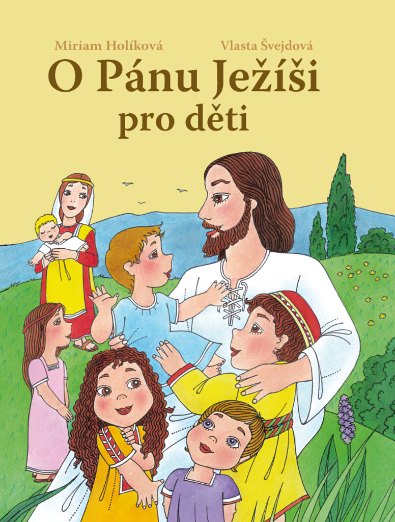 O Pánu Ježíši pro děti - Vlasta Švejdová