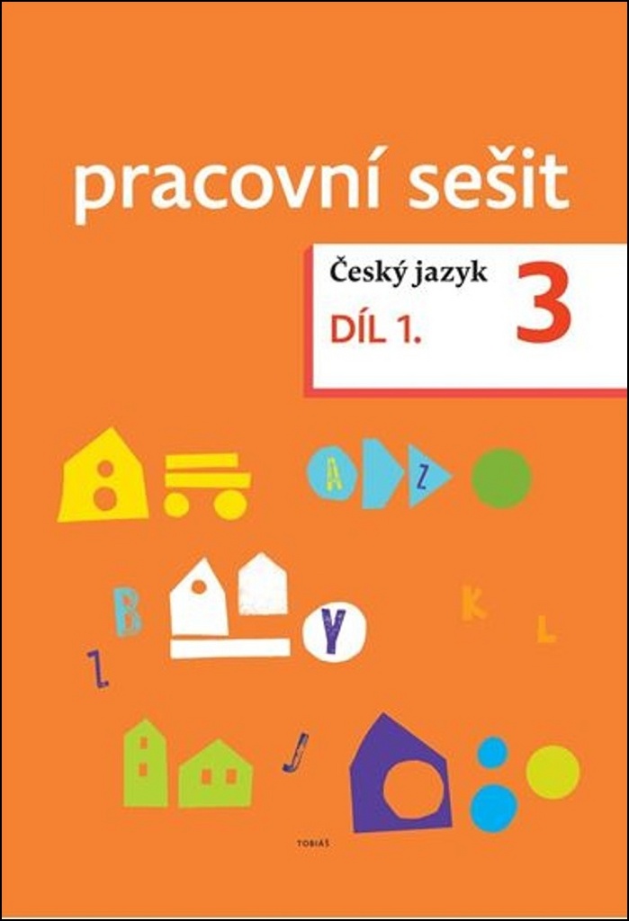 Český jazyk 3. ročník Pracovní sešit 1. díl - Zdeněk Topil