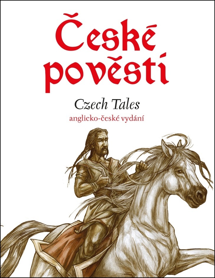 České pověsti Czech Tales - Eva Mrázková