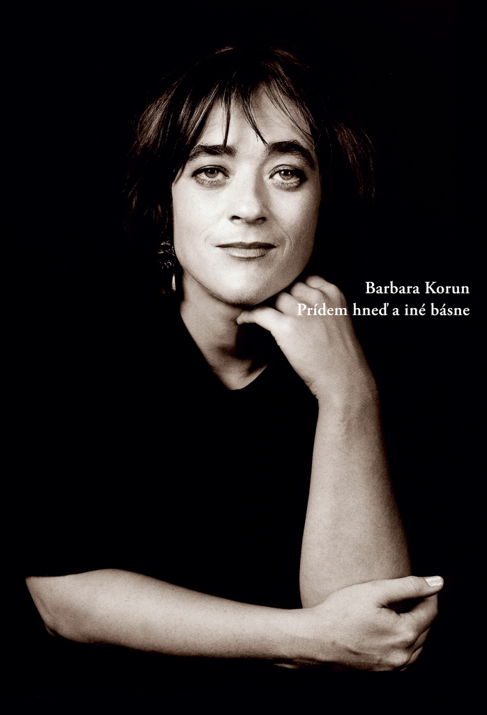 Prídem hneď a iné básne - Barbara Korun