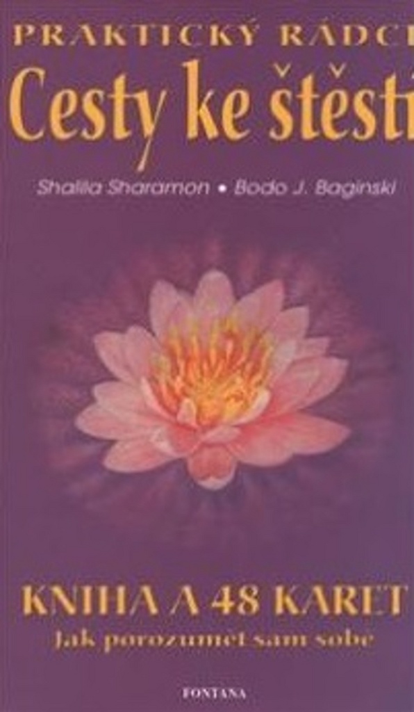 Cesty ke štěstí Praktický rádce - Shalila Sharamon