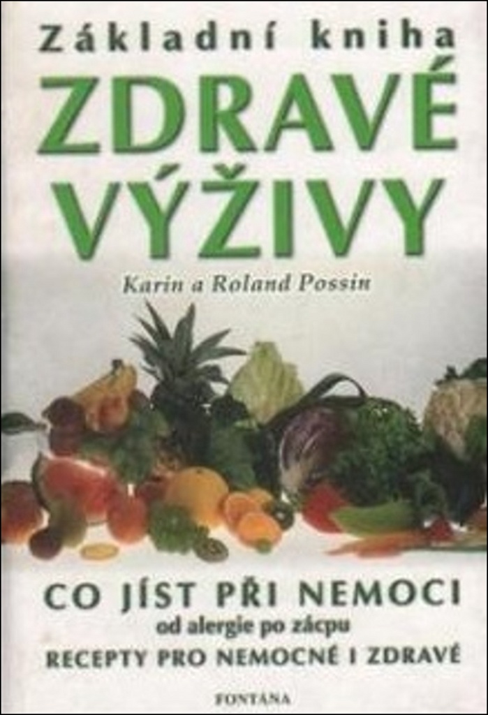 Základní kniha zdravé výživy - Karin Possin