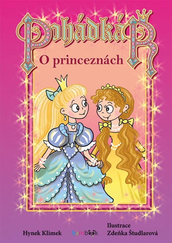 Pohádkář O princeznách - Zdeňka Študlarová