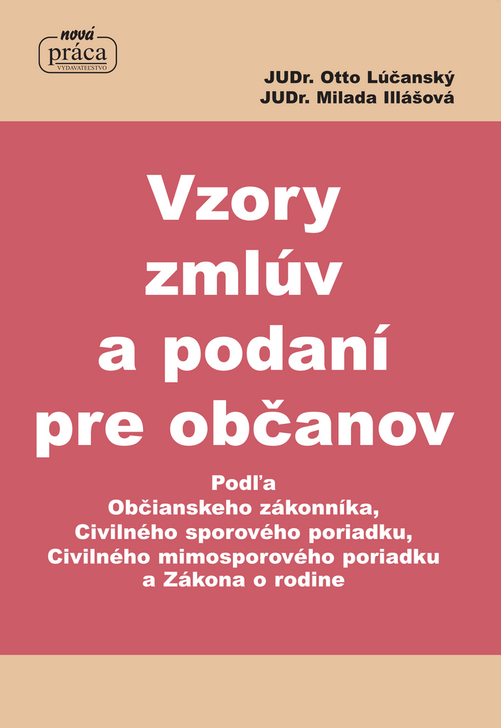 Vzory zmlúv a podaní pre občanov - Milada Illášová