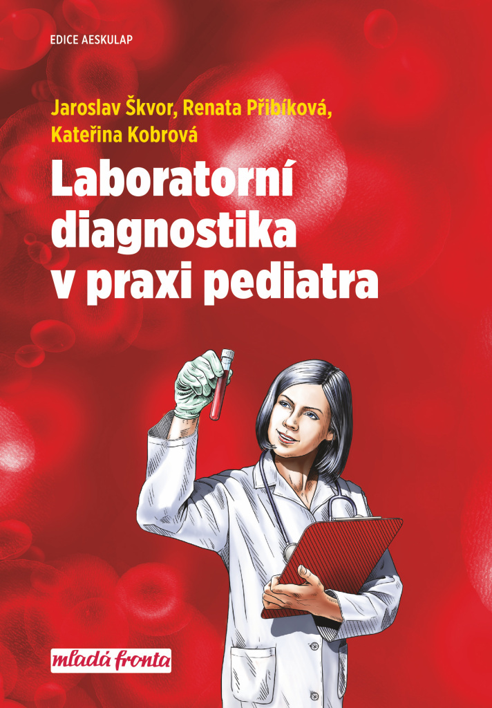 Laboratorní diagnostika v praxi pediatra - Jaroslav Škvor