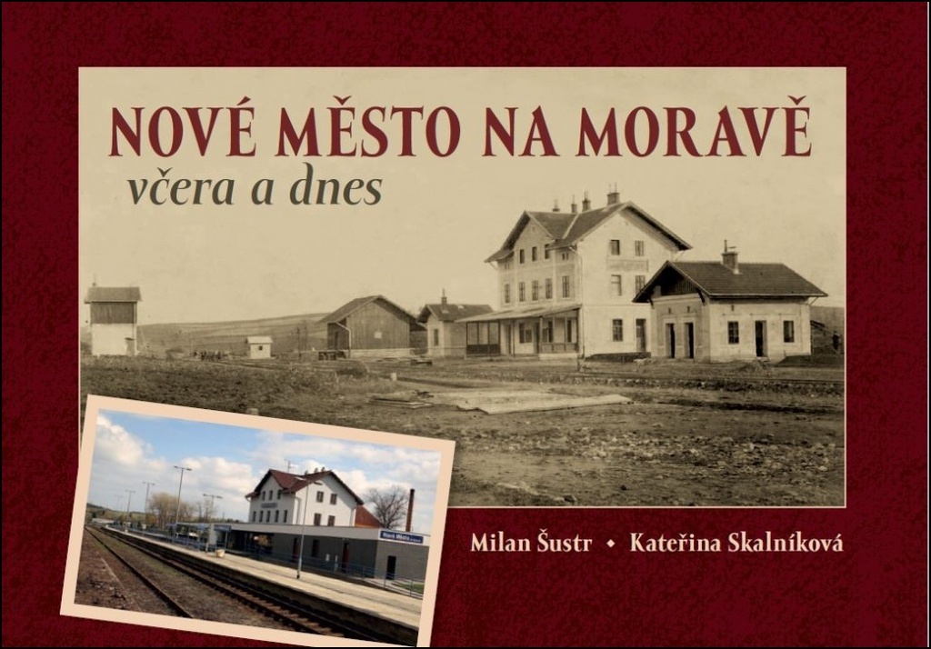Nové Město na Moravě včera a dnes - Kateřina Skalníková