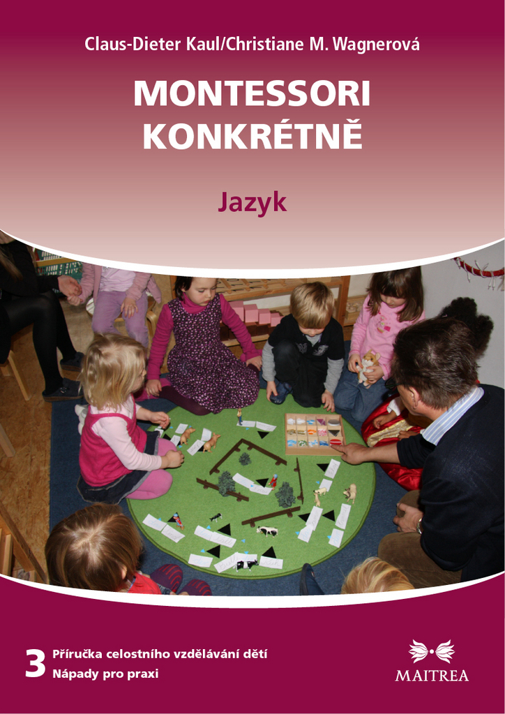 Montessori konkrétně 3 - Claus-Dieter Kaul