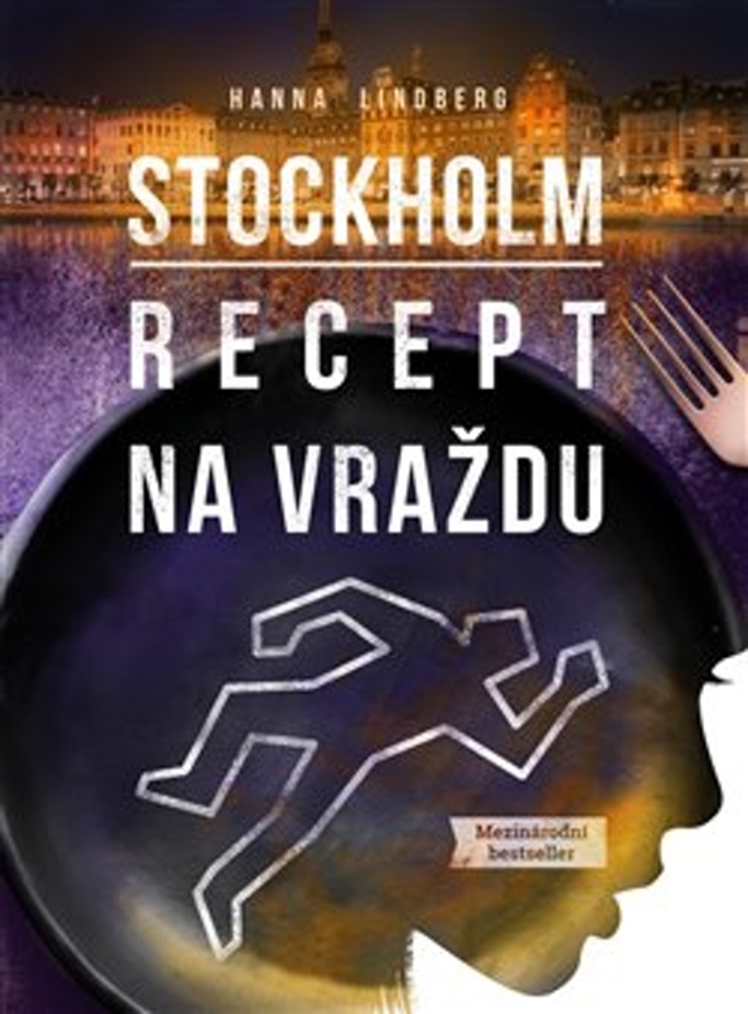 Stockholm Recept na vraždu - Hanna Lindberg
