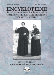 Encyklopedie řádů, kongregací a řeholních společností katolické církve v ČR - Milan M. Buben