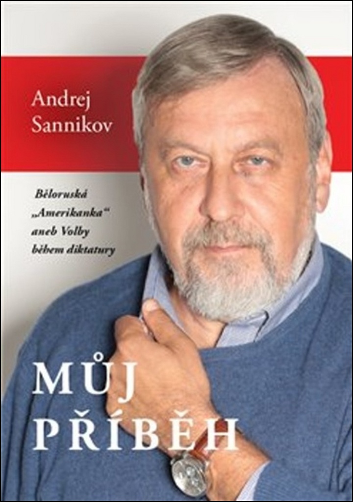 Můj příběh - Andrej Sannikov