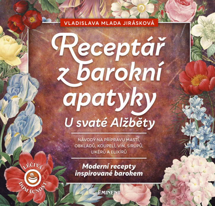 Receptář barokní apatyky U svaté Alžběty - Vladislava Mlada Jirásková
