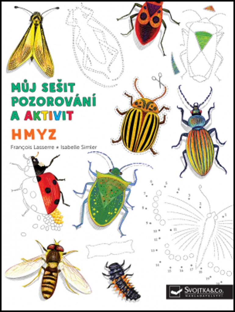 Hmyz Můj sešit pozorování a aktivit - Francois Lasserre