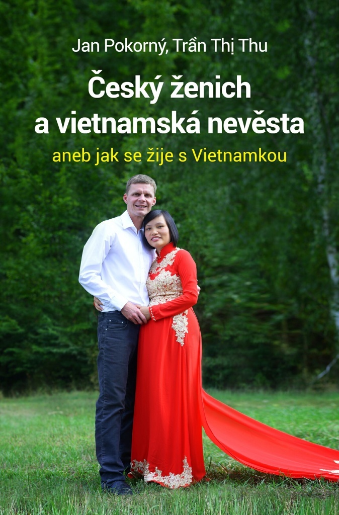 Český ženich a vietnamská nevěsta - Jan Pokorný
