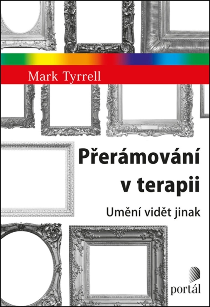 Přerámování v terapii - Mark Tyrrell