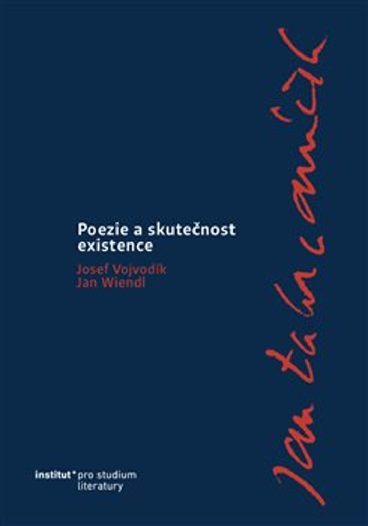 Poezie a skutečnost existence - Josef Vojvodík