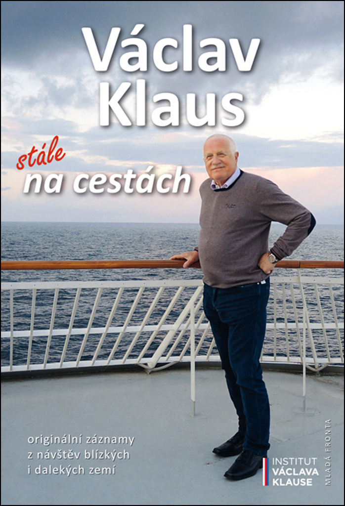 Václav Klaus Stále na cestách - Václav Klaus