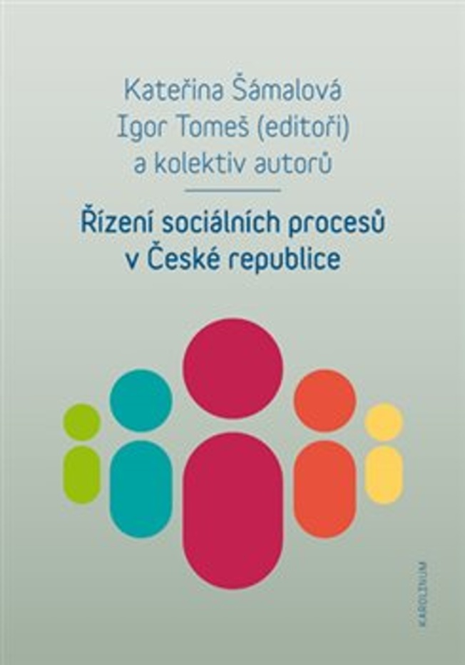 Řízení sociálních procesů v České republice - Igor Tomeš