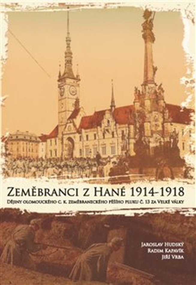 Zeměbranci z Hané 1914 – 1918 - Jaroslav Hudský