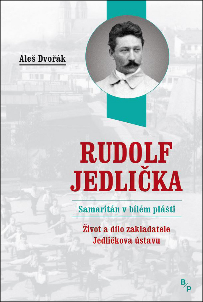 Rudolf Jedlička Samaritán v bílém plášti - Aleš Dvořák