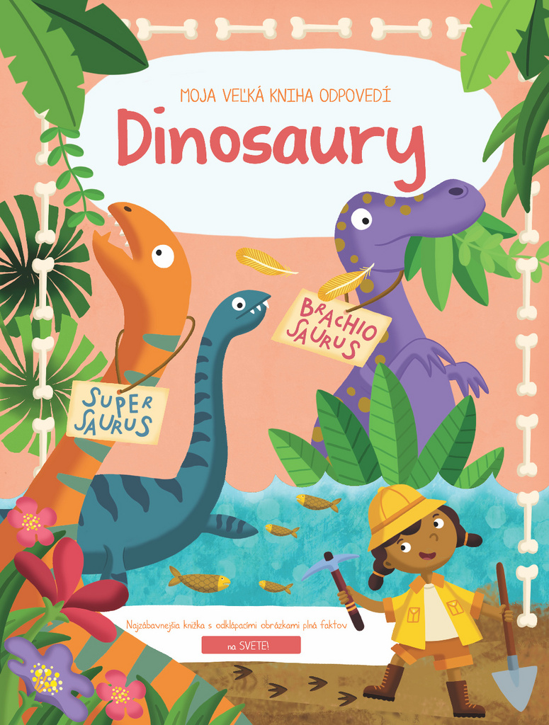 Moja Veľká Kniha Odpovedí Dinosaury