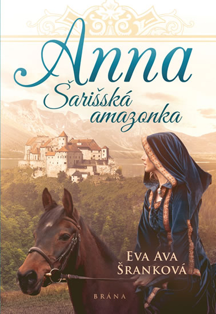 Anna Šarišská amazonka - Eva Ava Šranková